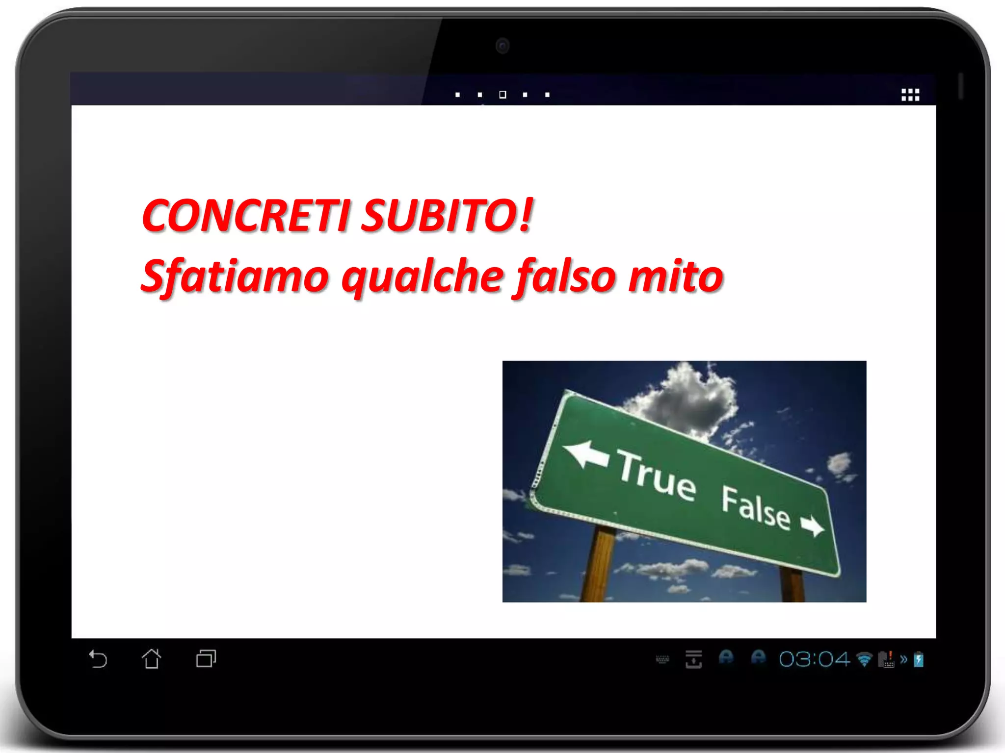 CONCRETI SUBITO! 
Sfatiamo qualche falso mito 
 