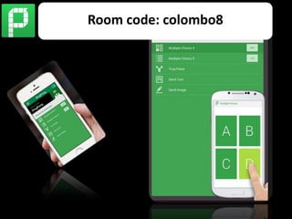 Room code: colombo8
 