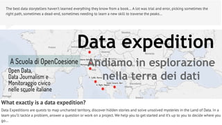 Data expedition
Andiamo in esplorazione
nella terra dei dati

 