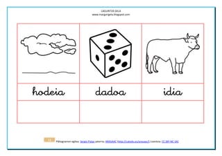 LAGUNTZA GELA
                                      www.margarigela.blogspot.com




                                                                                     


   12   Piktogramen egilea: Sergio Palao jatorria: ARASAAC (http://catedu.es/arasaac/) Lizentzia: CC (BY-NC-SA)
 