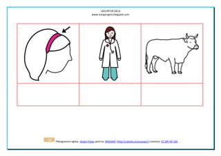 LAGUNTZA GELA
                                   www.margarigela.blogspot.com




25   Piktogramen egilea: Sergio Palao jatorria: ARASAAC (http://catedu.es/arasaac/) Lizentzia: CC (BY-NC-SA)
 