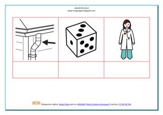 LAGUNTZA GELA
                                   www.margarigela.blogspot.com




31   Piktogramen egilea: Sergio Palao jatorria: ARASAAC (http://catedu.es/arasaac/) Lizentzia: CC (BY-NC-SA)
 