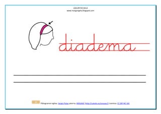LAGUNTZA GELA
                                   www.margarigela.blogspot.com




                          diadema
37   Piktogramen egilea: Sergio Palao jatorria: ARASAAC (http://catedu.es/arasaac/) Lizentzia: CC (BY-NC-SA)
 