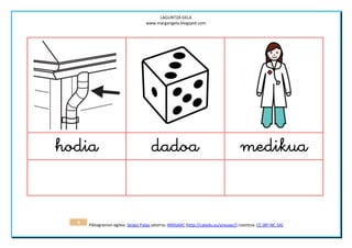 LAGUNTZA GELA
                                    www.margarigela.blogspot.com




                                                                          


  9   Piktogramen egilea: Sergio Palao jatorria: ARASAAC (http://catedu.es/arasaac/) Lizentzia: CC (BY-NC-SA)
 