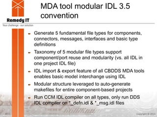 Model Driven, Component Based Development for CBDDS and IDL to C++11 | PPT