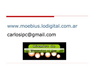 www.moebius.lodigital.com.ar [email_address] 