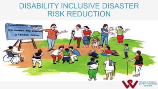 DISABILITY INCLUSIVE DISASTER
RISK REDUCTION
 