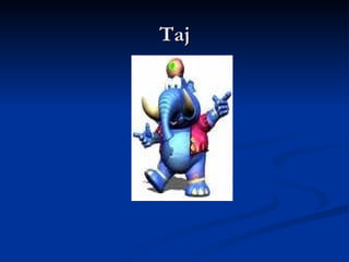 Taj 