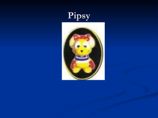Pipsy 