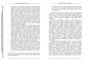 FORMAR Y FORMARSE EN LA ENSEÑANZA ENSEÑANZA Y PRÁCTICAS REFLEXIVAS
corresponden modos de reflexión que siempre son políticos, dado que
tienen lugar en un contexto donde los intereses propios de las distintas
personas se expresarán de diferente manera. Así, la reflexión técnica
acepta como dado el contexto social y su objetivo es solucionar proble-
mas en el marco de principios predefinidos como válidos; la reflexión
práctica tiene como propósito el examen discursivo de los criterios y la
acción, juzgando lo apropiado en el marco de un ámbito de comuni-
cación y articulación de concepciones acerca de lo bueno; el objetivo
de la reflexión crítica es descubrir el proceso a partir del cual llegaron a
aceptarse estos criterios y develar su conformación histórica y social, y
organizar la acción social hacia la emancipación. Es por todo esto que
la reflexión no es de ninguna manera apolítica. En tal sentido, lo que
distingue a las tres formas de reflexión no es si son políticas, sino hasta
qué punto problematizan su carácter como tal. Por ello, no se presenta
nunca como contemplación sosegada.
4. Lo planteado acerca de la reflexión en cuanto proceso social y político
orientado a la acción, que forma parte de la historia, debería dejar en
claro en la perspectiva del autor de que la reflexión es ideológica.
3
Esto
es así, por cuanto nuestras ideas y el modo en que reflexionamos se
vinculan directamente con las expectativas sobre los efectos sociales
de nuestros pensamientos: a quién están dirigidas nuestras acciones,
quiénes entendemos serán nuestros coactores, los modos y el registro
del lenguaje que empleamos y las cuestiones que pensamos nos sitúan
ideológicamente. Y nuestra reflexión lo es también en tanto que sos-
tiene, reproduce o desafía y transforma esta serie de relaciones. Y lo
es en la medida que, desde ella, elegimos implícita o explícitamente,
qué se debe dar por hecho y qué tratar como problemático en las
relaciones entre pensamiento-acción y el orden social en que vivimos.
5. La reflexión es una práctica que posibilita la transformación de la
materia prima de nuestras experiencias en determinados productos
(comprensiones, compromisos y acciones) que son la expresión del
poder de reconstituir la vida social. Ello requiere el análisis profundo
de las situaciones históricas y sociales que la enmarcan y, a su vez, el
estudio de sus consecuencias. Así considerada, la reflexión no puede
ser concebida como un mecanismo o ejercicio puramente especulativo
en la construcción de interpretaciones o significados. En todo caso,
3. Para Kemmis, “la ideología, considerada como objeto, es el ‘residuo’ cultural y cognoscitivo de valores,
actitudes y creencias que sostienen económica, social y políticamente una sociedad mediante la reproduc-
ción de nuestras ideas” (1999: 103).
es el poder de analizar y a la vez transformar las situaciones; expresa
en el ser humano su capacidad de agenciamiento en tanto productor
de la historia, sin que ello signifique perder conciencia de ser a su vez
producto de ella.
Para mejorar la reflexión, en su perspectiva y como correlato de las ideas
expuestas, se demanda explorar la doble dialéctica entre pensamiento y
acción, individuo y sociedad. Ello es posible desde un programa que dé lugar
a que los individuos y los grupos participen “en una investigación/acción
ideológica, crítica y participativa, de colaboración y emancipadora” (Kemmis,
1999: 108).
Los métodos de investigación, acordes a su planteo respecto de la
reflexión como práctica, requieren el análisis concreto en las situaciones
particulares de la relación mutuamente constitutiva entre el pensamiento y la
acción, que delinean precisamente el objeto y la temática de la reflexión en
un caso determinado; y la relación mutuamente constitutiva entre el actor y el
mundo social del que forma parte. Para ello, los estudios deben tener acceso
a las categorías de pensamiento, compromisos y orientaciones a la acción
por parte de los actores en cada situación. Deben también ser prácticos,
orientados a la asunción de decisiones y a la comprobación en la acción, lo
que implica, en definitiva, asumir también el compromiso de interpretar las
consecuencias de la reflexión en la acción. En este contexto, Kemmis refie-
re a la idea de espiral de autorreflexión. En esta clave de análisis, entiende
que el estudio de la reflexión a través de la autorreflexión debe ser dirigido
por un interés emancipador, el interés constitutivo del conocimiento de la
ciencia social crítica. Como consecuencia, es necesario adoptar los métodos
de la investigación/acción crítico-ideológica, participativa, en colaboración y
emancipadora.
La investigación/acción emancipadora promueve una espiral autorreflexi-
va, conformada por ciclos de planificación, acción, observación, reflexión,
replanificación, nueva acción-observación-reflexión. En función de ello, según
el autor, es concretamente crítica en la medida que involucra a los parti-
cipantes en la reflexión crítica sobre prácticas concretas, el entendimiento
alcanzado respecto de dichas prácticas y las situaciones históricas en que se
desarrollan. Es participativa, en cuanto otorga protagonismo a los propios
actores, además de ampliarse a menudo para integrar a otros; y es colabora-
tiva en cuanto el conjunto de actores intervienen en la comunicación, en la
toma de decisiones y en la acción sobre las prácticas objeto de indagación,
como sobre el mismo proceso de investigación/acción. De esta manera sig-
nificada, consideramos que implica un aporte relevante que marca una clara
38 39
Este
material
es
para
uso
de
los
estudiantes
de
la
Universidad
Nacional
de
Quilmes,
sus
fines
son
exclusivamente
didácticos.
Prohibida
su
reproducción
parcial
o
total
sin
permiso
escrito
de
la
editorial
correspondiente.
 