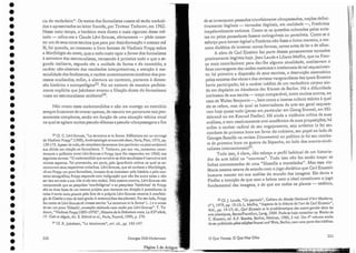 Não evoco esses malentendidos e não me entrego ao exercício
sempre frustrante eleevocar apenas, eleresumir em panorama tais pen-
samentos complexos, senão em função de lU11a situação teórica atual
na qual se agitam muitos pseudo-dilemas e pseudo-ultrapassagens a fim
221
o Que Vemos, O Que Nos Olha
S5 Cf ]. Laude, "Un portrait", Cabiers du lV1usée National d'Art Moderne)
n" 1) 1979, pp. 10-13; L.1vlefrn~, "Aspects de la rhéorie de l'art de Carl Einstein",
ibitl., pp. 14-17; id., Carl Elnstein et la probiématique eles auant-gardes dans les
arts plastlques, Bema/Francfurt,Lang, 1989. Pode-se hoje consultar os Wer/<..e de
C. Einstein, ed. R.l'. Baacke, Berlim, Medusa, 1980) 3 vo1. Um 4° volume acaba
de ser publicado pelasedições Fannei und "Xfalz, Berlim)com uma parte dos inéditos.
de se inventarem passados t.riunfalmente ultrapassados, noções defini-
tivamente ilegí.veis - tornadas ileglueis, em realidade -, Pretéritos
inapelavelmente extintos. Como se as questões colocadas pelos artis-
tas ou pelos pensadores fossem extinguíveis ou perecíveis. Como se o
esforço para tornar legívelo Pretérito não fosse a única maneira, a ma-
neira dialética eleinventar novas formas, novas artes eleler e ele olhar.
A obra de Carl Einstein faz parte desses pensamentos tornados
praticamente ilegíveis hoje. Jean Laude e Liliane Meffre, que na Fran-
ca mais contribuíram para dar-lhe alguma atualidade, analisavam o
feixe convergente das razões materiais e intelectuais de tal esquecimen-
to: há primeiro a dispersão ele seus escritos, a destru ição sistema tica
pelos nazistas elas obras e das revistas vanguardistas da~ quais Einst~in
havia participado; há o caráter inédito de um verdadeiro corpus a1.11-
da em depósito na Akademie der Künste de Berlim. FIá a dificuldade
intrínseca ele sua escrita - traço comparável, entre muitos outros, ao
caso eleWalter Benjamin -, bem como a imensa cultura teórica à qual
ele se refere, mas da qual os historiadores da arte em geral esquece-
ram hoje quase tudo (penso em particular em Georg Simrnel, em Hil-
debranel ou em. Konrad Fiedler). FIá ainda a violência crítica de suas
análises, o tom resolutamente anti-acadêmico de suas proposições; há
enfim o caráter radical de seu engajamento, seja artístico (e foi seu
combate de primeira hora em favor do cubismo, seu papel ao lado ele
Georges Bataille na revista Dccumentsi ou político (e foi seu comba-
te de primeira hora na guerra da Espanha, ao lado elos anarco-sindi-
calistas ·ülternacionais)55.
Tudo isso, é claro, não esboça o perfil habitual de um histeria-
dor ela arte hábil na "conversa". Tudo isso não faz senão traçar as
Linhas'atormentadas ele li111a ccfilosofia a marteladas". Mas essa vio-
lência mesma estava de acordo com o jogo dialético que Carl Einstein
buscava manter em sua análise do mundo das imagens. Ele devia a
Fiedler a intuição de que nem a beleza nem o ideal constituem o jogo
fundamental das imagens, e de que em todos os planos - estético,
Georges Didi-Huberman
Página 2 de Artigos~~ ."c.
...~.
.------.-.. .------~
. _ --'-"_.-r:",:,,!~_, • .~ . _•..:;
...::r.: ~... ,::;;;;;'.'Jt.~j..:::i.~~::t:_ :~..~ :
220
53 Cf. C. Lévi-Strauss, "La structure er la forme. Réflexions sur Ul1 ouvrage
de Vladimir Propp" (1960), Antbropologie structurale deux, Paris) PlOl1, 1973, pp.
139-173. Apesar de tudo, elereconhece claramente (em particular no post-scriptumi
sua dívida em relação ao formalismo. T. Todorov, por sua vez, comentou recen-
temente a polêmica entre Lévi-Strauss e Propp (que lhe respondeu em 1966) nos
seguintes termos: "O rnalentendidoque envolve os dois estudiosos é instrutivo sob
muitos aspectos. Foi provoc ado, em parte, pela ignorância mútua na qual se en-
contravam seus respectivos trabalhos. Léví-Strauss, que só conhece a Morfologia,
vê em Propp um puro formalista, incapaz de se interessar pela história e pelo con-
texto etnográfico; Propp responde com indignação que não fez outra coisa a não
ser isto em toda a sua vida (e ele tem razão). Pelo mesmo motivo, Lévi-Srrauss não
compreende que as pesquisas 'morfológicas' e as pesquisas 'históricas' de Propp
são as duas fases de um mesmo pro jeto que remonta em direção à pro toforma (a
coisa é tanto mais picante pelo fato de o próprio Lévi-Strauss recorrer à morfolo-
gia de Goethee citar de bomgrado A metamorfosedasplantas). Por seu lado, Propp
fazcomo se Lêvi-Strauss só tivesse escrito 'La structure et la forme' (...) e o acusa
de ser um puro 'filósofo', acusação rejeitada com razão por Lévi-Strauss". T. To-
dorov, "Vladimir Propp (1895-1970)", Histoireele lallttérature russe. Le XXI! siécle,
IV. Gels et dégels, dir. E.Etkind et al., Paris, Fayard, 1990, p. 576.
5'1 Cf. R. jakobson, "La dominante", art. cit., pp. 145-147.
cia do verdadeiro". Os textos dos formalistas russos só serão traduzi..
dos e apresentados ao leitor francês, por Tzvetan Todorov, em 1965.
Nesse meio tempo, o herdeiro mais direto e mais rigoroso desse 111é-
todo - refiro-me a Claude Lévi-Strauss, obviamente - pôde come..
ter um de seus raros escritos que peca por desinformação e mesmo má
fé; foi quando, ao comentar o .livro famoso de Vladimir Propp sobre
a Morfologia do conto, quis a todo custo opor a formados formalistas
à estrutura dos estruturalistas, recusando à primeira tudo o que a se-
gunda realizava, segundo ele: a unidade ela forma e do conteúdo; O
caráter não-abstrato dos resultados interpretativos; a atenção à ma-
terialidade elos fenômenos; o caráter autenticamente sintático dos pro-
cessos analisados; enfim, a abertura ao contexto, portanto à dimen-
são histórica e antropológicav-'. Foi no entan to de maneira perfeita':'
mente explícita que Jakobson evocou a filiação direta do formalismo
russo ao estruturalismo ocidental-",
•
•
•
•
•
•
•
•
•
•
•
•
•
•
•
•
•
•
•
•
•
•
•
•
•
•
•
•
•
•
•
•
•
•
 