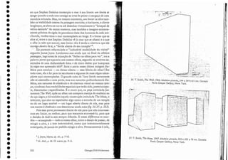 36:1. $,lllil:b,.TlnJ'.J?all,1966.Madeira pintada, ?44x ?44 x 6:l c
· In C . t ., .. .
, - . - " . or eSla
;'-'.;' . . ,~ - P~ula Cooper G~L1:~ry, Nova YOrk. · , .
37, T. Srnith, The ji[4Z
. c, 1967 Madeira pintada ?03 x "05 76 C .
, . ( . c, - x o X cm. orresia
PUl110 Ccoper Gallery, Nova York. .
Georges Didi-Huberrnan
"J. joyce, Ulysse, op. cit., p. 7-10.
S Id., ibid., p. 36. Cf. supra, pp. 9-11.
232
em que Stephen Dedalus contempla o mar à sua frente: U17'/
, limite se
apagt:quando a onda traz consigo as ovas de peixe e o sargaço de uma
memória enlutada. Mas, no mesmo momento) um.limiar se abre tam-
bém nu'visibilidade mesma da paisagem marinha; o horizonte) o diante
longínquo) se abre e se curva até desenhar virtualmente o "broquei de
velino esticado" do ventre materno) mas também a imagem extrema-
mente próxima da tigela de porcelana cheia dos humores da.mãemo-
, ribunda, verdes Como o mar contemplado ao longe. E o limiar que se
abre aí) entre o que.Stephen Dedalus vê (o mar que se afasta) e oque
o olha (a mãe que morre);esse limiar não é senão a aberturaqueele
' cartega .den.t1-o desi, a "ferida abertade seu coração?". .
. Eis portanto reformulada a "inelutável modalidade do visível"
. segundo James joyce. Lembremo-nos ainda que no finaldac élebre
passagem, logo antes da injunção de "fechar os olhos para ver")'era a
palavra porta que aparecia aos nossos olhos-segundo os motivos.as-.
sociados de uma diafaneidade ótica.e de,cinco dedos que buscavam.
às cegas sua apreensão tái:ijs. Seria áporta nossa última jl1]âgelli-clia~ '
lêtica para conclu.i~~ oudeixar aberta - essa fábula do'olhar? E'~11"
todo caso) ela o foi para osescultores e algumas de suas obrasexem- .
. piares aq ui contempladas. O gTandecllbo de Tony Smith certamente
, não .se assemelha a'urna porta; mas sua natureza profundamente.dia-
lética, sua natureza de obstáculo e de abertura visual ao mescno :tern-.
.'po.condensa duas modalidades espaciais que terão sido) posteriormeir-
't e, dissociadas ~. especificadas. É o muro gue, na peça intitulada :
Jus-.
tamenteThe ,Vali, opõe ao olhar UH1- anteparo maciço de madeira 01.1
, de aço negro; e há também aquela construção intitulada Thelif.ClZe.;O ·
la birint ó, que abreao espectador algo como a'entrada ele um templo
ou de um lugar temfvel- um lugar aberto diante ele nós) mas para
nos manter àdistância e nos desorientar ainda mais (fig. 36-37, [J. 233). .
Pois essa porta permanece diante elenós para que não atravesse-
mos seu limiar, ou melhor, para que temamos atravessá-lo, para que
a decisão de fazê-lo seja sempre diferida. E nessa différance se man-
tém - se suspende - todo o nosso olhar, entre o desejo de passar) de
atingir o alvo, e o luto interminável) como que interminavelmente
antecipado) de jamais ter podido atingir o alvo. Permanecemos à orla,
•
•
•
•
•
•
•
•
•
•
•
•
•
•
•
•
•
•
•
•
•
•
•
•
•
•
•
•
•
•
•
•
•
•
 