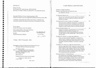 Catalogação na Fonte do Departamento Nacional do Livro
(Fundação Biblioteca Nacional, RJ, Brasil)
O dilema elo visível, ou o jogo elas evidências 61
Como uma forma pode ser "específica" e "presente" ao
mesmo tempo? A querela de Donald judd e M.ichael Fried:
dilemas, pequenas diferenças, duelos simétricos em torno da
tautologia. Do dilema à dialética: o intervalo e a escansão
rítmica.
O mais simples objeto a ver 49
Imagens da tautologia: paralelepípedos da arte minimalista.
Rejeições da ilusão, do detalhe, do tempo e do
antropomorfismo. Ideais ela especificidade, ela totalidade,
ela coisa mesma e da não-representação. "'hat you see is
whar you see."
A dialética cio visual, ou o jogo do esvaziamento 79
Quando o jogo infantil rirma a perda com o resro. Carretel,
boneca, lençol de cama, cubo. A dialética do cubo em Tony
Srnith. O jogo e o lugar. Dialética visual da noite. Volumes e
vazios: caixas, blocos de latências, objetos-questões. Dialética
e anacronismo da imagem: a memória crítica e não-arcaica.
"É aí, presentemente, que está perdido."
o QUE VE:tvlOS, O QUE NOS OLHA
A inelutável cisão elo ver :~.;".. . . . .. . .. . .. . . . . . .. . . . . . . . 29
Por que o que vemos diante nos olha dent-ro? O que Srephcn
Dedalus via: a cor do mar glauco, os olhos da mãe morta.
Quando ver é perder.
O evitamento do vazio: crença 011 tautologia 37
Diante do túmulo. Evidência, esvaziamento. A propósito de
duas formas de cvitarnentos: a tautologia (o que vemos não
nos olha) e a crença (o que nos olha se resolverá mais (Urde).
Imagens da crença: túmulos vazios ou tormentos dantescos.
Prefácio à edição brasileira:
Passos e caminhos de uma Teoria da arte,
por Stépbane Hucbet 7
Antropomorfismo e clessemel.hança. ..................................... 117
Uma dialética sem reconciliação. Antropomorfismo e
geometria em.Tony Smirh e Robert Moreis , A dupla eficácia
do volume: estar à distância e invadir. O que é uma "forma
com presença"? A semelhança inquietada, a geometria
igualmente inquietada. Anacronismo e dupla distância.
Revisão:
Ricardo Nascimento Fabbrini
A FOTOCÓPI, DI~ QUALQUER FOI.HA DESTE LIVRO É ILEGAL, I~ CONFIGURA UM.A
/PROPRIM,
:Ao INDEVl.DA DOS DIREITOS INTELECTUAIS E PATRIMONIAIS DO AUTOR.
Copyrighr © Editora 34 Ltda. (edição brasileira), 1998
Ce que nous uoyons, ce qui IZOUS regarde © Les Éditions de Minuit, Paris, 1992
Tradução de: Ceque nous VO)'OIS, cc qui nous regarde
I. Críticade arte - História - Séc. xx.
I. Título. 11. Série.
COf) - 701.;.18
EDITORA 34
Editora 34 Lrda.
Rua Hungria, 592 Jardim Europa CEP 01455-000
São Paulo - SP Brasil Tel/Fax (11) 3816-6777 www.editora34.com..br
1~ Edição .. 1998 (1a Reimpressão - 2005)
Didi-l-lubermnn, Ceorges
0556q O que vemos, o que nos olha I Georges Didi-
Huberman; prefáclode Stéphane Huchcr; rrndução de
Paulo Neves.- São Paulo: Ed. 34,1998
264 p. (ColeçãoTRANS)
IS~N 85-7326-113-7
Título origina I:
Ce que nous vO)'OI1S) ce qui nous regarde
Capa, projeto gráfico e edi toração eletrônica: .
Bracber & Malta Produção Gráfica
.'
.'
•
•
•
•
•
•
•
•
.'
'
.
••
•
•
•
•
•
•
•
•
•
•
•
•
•
•
•
•
•
•
•
•
•
 