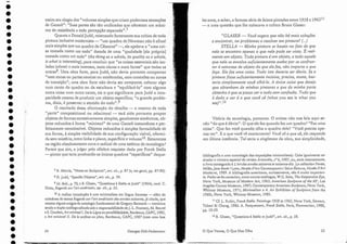 7 .R. M orris, "N otes on Sculpture", art. cit., p. 87 (e, em geral, pp . 87-90).
8 D . judd, "Specific Objects", art. cit., p. 70.
9 Id. ibid., p. 70, e 13. Glaser, "Questiona à Stella er Judd" (1964), trad. C.
Ginrz, Regards surl'art am éricain, op, cit., p. 55.
10 A melhor introdução à arte minimalisra em língua francesa - além da
coletânea de textos RegardsSU l' l'art américain.des années soixante, já citada, que
retoma alguns artigos da antologia fundamental de Gregory Batrcock- continua
sendo o duplo catálogo edirado sob a responsabilidade de j-L. Frornent, M, Bourel
e S. Couderc, Artminima! J. De laLlgne au parallélépipéde, Bordeaux, CAPC, 1985,
e Art mlnintal Il, De lasurface au plan, Bordeaux, CAPC, 1987 (com uma boa
assim seu elogio elos"volumes simples que criam.poderosas sensações
de Gestalt": "Suas partes são tão unificadas que oferecem UD1 máxi-
mo ele resistência a toda percepção separada n.7
Quanto a Donald judd, reiterando fortemente sua crítica de toda
pintura inclusive modernista ---' "um quadro de Newrnan .nâo éafinal
mais simples que um quadro ele Cézanne" -, ele apelava a "umacoi-
sa tomada como um todo" dotada de uma "qualidade [ela própria]
tomada como um todo" (the tb ing as a tuhoie, its qualiiy as a iohole,
is tohat is interesting), para concluir que "as coisas essenciais são iso-
ladas (alone) e mais intensas, mais claras e mais fortes" que todas as
outras''. Uma obra forte, para Judd, não devia portanto comportar
« nem zonas ou partes neutras ou moderadas, nem conexões ou zonas
de transição"; uma obra forte não devia ser composta; colocar algo
num canto elo quadro ou da escultura e "equilibrá-lo" com alguma
outra coisa num outro canto, eis o que significava para judd a inca-
pacidade mesma ele produzir um objeto específico; "o grande proble-
ma, dizia, é preservar o sentido do todo» .9
O resultado dessa eliminação do detalhe - e mesmo de toda
"parte" composicional ou relaciona! - terá sido portanto propor
objetos eleformas excessivamente simples; geralmente simétricos, ob-
jetos reduzidos àforma ccminimal" de lUl1C1 Gestalt instantânea e per-
feitamente reconhecível. Objetos reduzidos à simples formalidade de
sua forma, ~ simples visibilidade de sua configuração visível, ofereci-
da sem mistério, entre linha e plano, superfície e volume10. Estaremos
na região absolutamente nova e radical de uma estética da tautologia?
Parece que sim, a julgar pela célebre resposta dada por Frank Stella
- pintor que teria produzido os únicos quadros "específicos" daque-
les anos, a saber, a famosa série de fa.ixas pintadas entre 1958 e 196511
- a uma questão que lhe colocava o crítico Bruce Glaser:
55
o Que Vemos, O Que Nos Olha
Vitória da tautologia, portanto. O artista não nos fala aqui se-
não "do que é óbvio" . O que ele faz quando faz um quadro? "Faz uma
coisa". Que faz você quando olha o quadro dele? "Você precisa ape-
nas ver" . E o que você vê exatamente? Você vê o que vê, ele responde
em Últirna instância. Tal seria a singleness da ob ra, sua simplicidade,
« GLA.SER - Você sugere que não há mais sol-uções
a encontrar, ou problemas a resolver em pinturas (...)
STELLA - Minha pintura se baseia no fato de que
nela se encontra apenas o que nela pode ser visto. É real-
mente U111 objeto. Toda pintura é um objeto, e todo aquele
que nela se envolve suficientemente acaba por se confron-
tar à natureza de objeto do que ele [az, não i-mporta o que
faça. Ele faz uma coisa. Tudo isto deveria ser óbvio. Se a
pintura fosse suficienternenteincisiua, precisa, exata, bas-
taria simplesmente você olhá-Ia. A única coisa que desejo
q·ue obtenha-m de minhas pinturas e que de minha parte
obtenho é que se possa ver o todo sem confusão. Tudo que
é dado a ver é o que você vê (wilar you see is what you
seeF'·12
bibliografia e uma cronologia das exposições minimalisras). Cabe igualmente aS-
sinalar o número especia l da revista Artstudio, n" 6, :1.987, ou, m ais recentemen te,
o livro consagrado à·L'artdes années soixante et soisanú-dix. La coliection Panza,
Milão, Jaca Book / Lyon, Musée d'Arr Conternporain / Sain r-Étienne, Musée cl'Art
Moderne, :I989 . A bibliografia americana, curiosamente, não é muito imporran-
te. Podcr-se-ão consultar, entre outros catálogos, YJ.C. Seitz, Tbe Responslue Eye,
Nova York, Museum of Modem Art, 1965; .A711erica11 Sculpture of tbe 60', Los
Angeles County Museum, 1967; Cotitemporary /vmerican Sculpture, Nova York,
Xlhitney Museum, 1971; Minimafism x 4. 111 Exbibiton of Sculpture [rom the
1960s, Nova York, '{fhitney Museurn, 1982.
11 Cf. L. Rubin, Franlt Stella. Paintings 1958 to 1965, Nova York, Stewart,
Tabori & Chang, 1986. A. Pacquernent, Fran]: Stella, Pa ris, Flamrnarion, 1988,
-pp. 10-59. .
.1 2 B. Glaser, " Q uestions à Stella et judd", art. cit., p. 58.
--..,.............~------ -------- --- _._-- ----- --
Georges Didi-Huberman
54
•
•
•
•
•
•
•
•
•
•
•
•
•
•
•
•
•
•
•
•
•
•
•
•
•
•
•
•
•
•
•
•
•
•
•
 