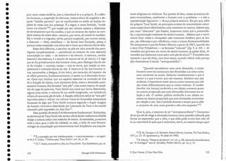 - IOÉ a expressão que vem imediatamente - e pertinentemente - ao espíri-
to ele j-P. Criqui, "Trictrac pour Tony Smirh", art. cit., p. 39.
II Cf.T. Smith,comentário a Die,em TOHY Smitb. Tuio Exbibitions, op. dto
prio vazio viesse enchê-to, isto é, abandoná-lo a si próprio. É o silên..
cio humano, a suspensão do discurso, instauradora da angústia e da ..
quela "solidão parceiraII que os moribundos ou então os loucos im-
põem às vezes com sua presença. É a seguir a caixa fechada, "muda
como um tCul1ulo'dO, que impõe por seu volume mesmo o distanciar
do esvaziamento que ela contém, e que no entanto ela reabre na cavi-
dade mesma de nosso olhar: maneira, porcerto, de invadi-lo também.
Ela o invade e o angustia, talvez porque suspenda, por outros meios,
o discurso - ideal, metafísico - da forma bem formada, plena; e
porque nessa suspensão nos deixa sós e como que abertos diante dela.
Esses dois silêncios, o escultor os põe em obra através elos para-
digmas complementares - portadores no entanto de uma essencial
contradição ou cisão - da estatura e do túmulo. A estatura, caráter
essencial das estátuas, é o estado de manter-se de pé (stare), e é algo
que se diz primeiramente dos homens vivos, para distingui-los do res-
to da criação - animais, coisas - que se move, que rasteja ou sim-
plesmente é colocado diante de nós. A estatura se diz dos homens vi-
vos, aprumados, e designa, já em. latim, seu tamanho ele homens: ela
se refere portanto, fundamentalmente, à escala ou à dimensão huma-
na. Cabe aqui lembrar que um aspecto essencial na invenção de Die
foi a fixação do objeto, l1LU11 momento dado, sobre a dimensão preci-
samente humana cios fa.mosos "seis pés"; mas antes mesmo do episó-
dio do jogo de palavras, Tony Smith nos conta que havia desenhado,
alguns anos antes, o volume de um ateliê imaginado, um. ha bitáculo
cúbico de quarenta pés de lado. A fixação definitiva sobre os «seis pés"
equivalia assim a reduzir um volume inicial às dimensões exatamente
humanas ele algo que Tony Smith evocava segundo a dupla imagem
do homem vitruviano desenhado por Leonardo da Vinci e do ataúde
chamado pela expressão six foot box·n .
Essa questão eleescala é evidentemente fundamental. Reduzidas,
as esculturas de TonySmith não seriam afinal senão inofensivos bibelôs
design a colocar sobre uma mesinha de centro. Aumentadas, puxariam
toda a obra para o lado do colossal, OLl seja, o lado ele uma fenome-
nologia da intimidação que encontramos com freqüência nas arquite-
123
turas religiosas ou militares. Era prec.iso de fato, nesses primeiros ob-
jetos minimalistas, confrontar o homem com o problema - e não a
representação figurativa ~ elesua própria estatura . Eis por que, além
do próprio Tony Smith, os principais art.istas do minimalismo ameri-
cano construíram efetivamente, num momento ou noutro, objetos que,
por mais "abstratos" que fossem, buscavam como que a proximida-
de, a aproximação insistente ela escala humana... Mesmo que o movi-
mento final viesse a ultrapassar esse momento dialético para se lan-
çar, por diferença e por referência, rumo fi outras elimensionalidacles.
Foi exatamente o que fez Robert Morrls, a partir ele1961, quando deu
a seus G1'e)1 Polyedrons - as famosas "colunas" (fig. 9) p, 64) - di-
mensões que giravam em torno da escala humana, se posso dizer, di-
mensões que hesitavam entre seise oito pés de altura12. É também exa-
tarnente o que ele dizia, com bom senso, quando referia tocla percep-
ção dimensional à escala "antropomórfica":
"Quando percebemos uma certa dimensão) o corpo
humano entra no continuum das dimensões e se situa como
uma constante na escala. Sabemos imediatamente o que é
menor e o que é maior que nós mesmos. Embora isso seja
evidente) é importante notar que as coisas menores que nós
são vistas diferentemente que as coisas maiores. O caráter
familiar (Ou. íntimo) atribuído a um objeto aumenta quase
na mesma proporção que suas dimensões diminuem em re-
lação a nós. O caráter público atribuído a 'um objeto au-
menta na mesma proporção que suas dimensões aumentam
em relação a nós. Isto é verdade durante o tempo que se olha
o conjunto de uma coisa grande e não urna pequena J)13.
Qual é, pois, o estatuto de tal "antropomorfismo"? Compreen-
de-se que ele só chega à dimensão humana como questão colocada pela
forma ao espectador que a olha, e que aliás pode muito bem não vê-
lo ou reconhecê-lo pelo que é realmente, isto é, ao mesmo tempo apre-
o Que Vemos, O Que Nos Olha
12 Cf..M. Comprou eD. Sylvesrer, Robert lvIorris, Londres, The Tate Gal1ery,
1971, p. 23. Cf. igualmente p. 43 (peça de 1966).
13 R. Morris, "Notes 01 Sculpture", art. cit.,p. 88, retornado resumidamente
em <lA Duologue" com D. Sylvester, Robert MorrisJ 0/). cit, p. 13.
------_
.. _ _._ -- ----- - --
Georges Didi-Huberrnan
-- -;-- ..- ..-;- - - -c-:-. - ..- ..----,....,-"'""
. -.....-,.--,-....,....,."".,., ......,.
122
r- o-- --..- - .. ~.~ . - .
•
•
•
•
•
•
•
•
•
•
•
•
•
•
•
•
•
•
•
•
•
•
•
•
•
•
•
•
•
•
•
•
•
•
 