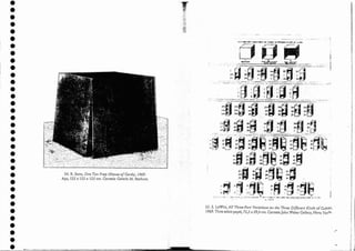 •
•
•
•
•
•
•
•
•
•
.'
•
•
•
•
•
•
•
•
•
•
•
•
•
•
•
•
•
•
•
•
•
•
•
24. R. Serra, One Ton Prol) (House of Cards), 1969.
Aço, 125 x 125 x 125 em. Cortesia Galeria .
M . Bochurn.
- " H
25. S. Le7itt, A!I Tbree-Part Varialiol1s OIZ the Tbree Difrerem Kiuds of Cabes,
1969. Tin ta sobre papel, 75,5 x 59,4 em. Cortesia John 'Weber Callery,Nova York.
 