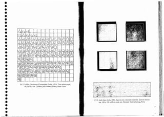 27. D. judd, Sem título, 1991. Aço cor-reu e esmalte colorido. Quatro elemen-
tos, 100 x 100 x 50 em cada um. Cortesia Galeria Lelong, Paris.
. '-:
".-.'"
.-."
.: .
II~L
26. S. LeWitt, Variatollsof Incomplete Cubes, 1974. Tinta sobre papel,
40,6 x 40,6 em. Cortesia john Weber Gallery, Nova York.
•
•
•
•
•
•
•
•
•
•
•
•
•
•
•
•
•
•
•
•
•
•
•
•
•
•
•
•
•
•
•
•
•
•
 