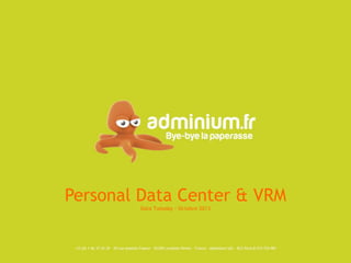 Personal Data Center & VRM
Data Tuesday - Octobre 2013

 