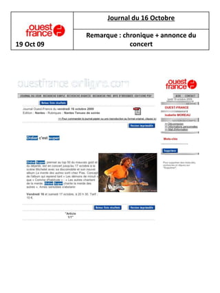 Journal du 16 Octobre

            Remarque : chronique + annonce du
19 Oct 09                concert
 
