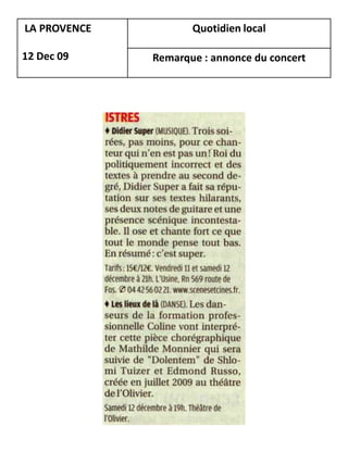 LA PROVENCE          Quotidien local

12 Dec 09     Remarque : annonce du concert
 