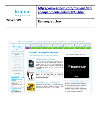 http://www.krinein.com/musique/didi
             er-super-merde-autres-9216.html

24 Sept 09   Remarque : chro
 