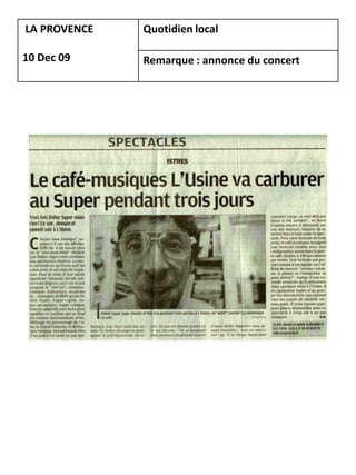 LA PROVENCE   Quotidien local

10 Dec 09     Remarque : annonce du concert
 