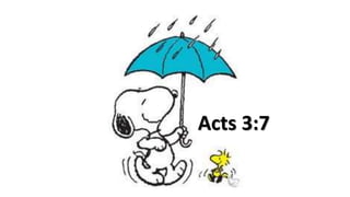 Acts 3:7
 