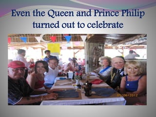 Even the Queen and Prince Philip
turned out to celebrate
 