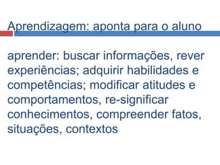 primeiros tratados sistemáticos sobre o ensinoDidática Magna (século XVII) Comênio(pai da Didática- 1592-1670)