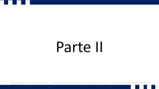 Parte II
 
