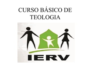 CURSO BÁSICO DE
   TEOLOGIA
 