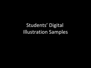 Students’ Digital  Illustration Samples 