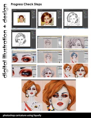 digital illustration + design

Progress Check Steps

photoshop caricature using liquefy
plainfield central – mr. lawler art + design

 