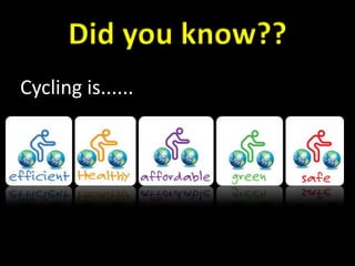 Did you know?? Cycling is...... 