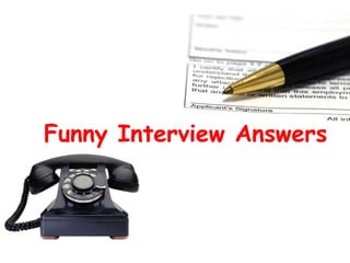 Funny Interview Answers 