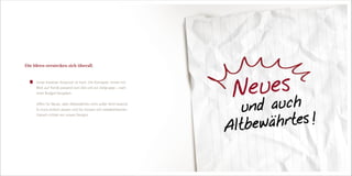 Unser kreativer Anspruch ist hoch. Die Konzepte: immer mit
Blick auf Trends passend zum Ziel und zur Zielgruppe – nach
Ihren Budget-Vorgaben.
Offen für Neues, aber Altbewährtes nicht außer Acht lassend.
Es muss einfach passen und Sie müssen sich wiedererkennen.
Danach richten wir unsere Designs.
Die Ideen verstecken sich überall.
      Neues
       und auch
     Altbewährtes !
 