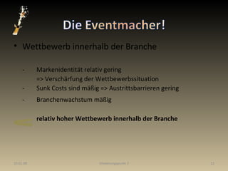Wettbewerb innerhalb der Branche - Markenidentität relativ gering => Verschärfung der Wettbewerbssituation - Sunk Costs sind mäßig => Austrittsbarrieren gering - Branchenwachstum mäßig relativ   hoher Wettbewerb innerhalb der Branche 29.05.09 Gliederungspunkt 2 