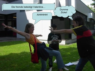 Dumme Zicke! AHHHHH! Die fremde beleidigt Valentina… 
