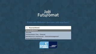 http://job-futuromat.ard.de/
 
