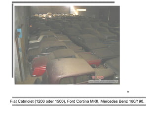                                                                                                                                                                                                                  Fiat Cabriolet (1200 oder 1500), Ford Cortina MKII, Mercedes Benz 180/190.  