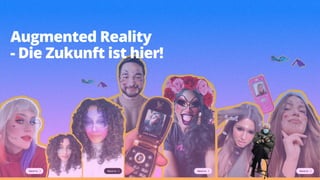 Augmented Reality
 
- Die Zukunft ist hier!  
 