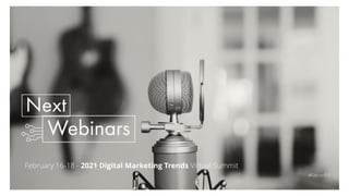 #FalconEd
February 16-18 - 2021 Digital Marketing Trends Virtual Summit
 