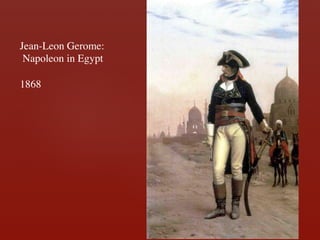 Jean-Leon Gerome: 	

    Napoleon in Egypt 	

	

1868	

 