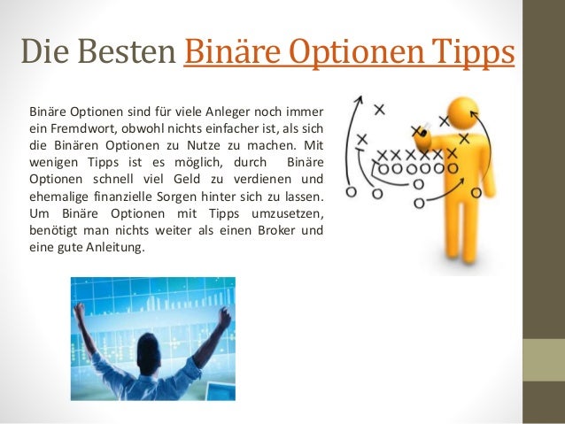 Tipps Binäre Optionen Tipps Binäre Optionen