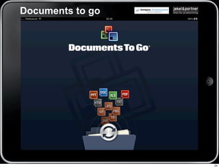 Documents to go




                  24
 