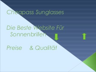 Cheapass Sunglasses
Die Beste Website Für
Sonnenbrillen
Preise & Qualität
 