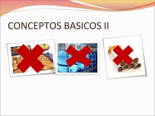 CONCEPTOS BASICOS II
 