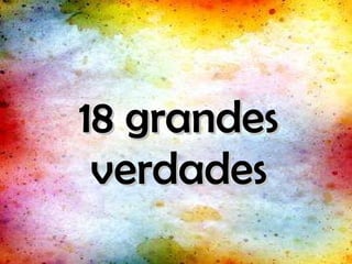 18 grandes verdades 