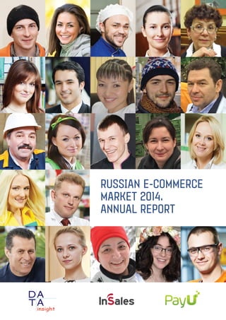 RUSSIAN E-COMMERCE
MARKET 2014.
ANNUAL REPORT
 