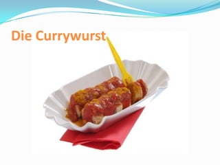 Die Currywurst 